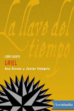 [La llave del tiempo 05] • Uriel